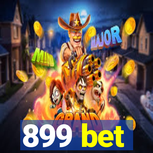 899 bet